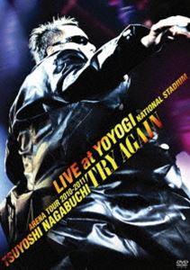長渕剛／ARENA TOUR 2010-2011 ”TRY AGAIN” LIVE at YOYOGI NATIONAL STADIUM [DVD]