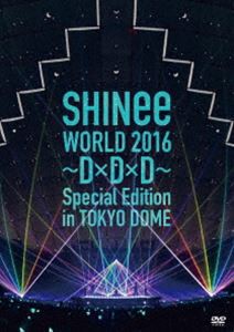 SHINee WORLD 2016〜D×D×D〜 Special Edition in TOKYO [DVD]