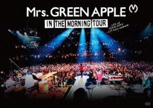 Mrs.GREEN APPLE／In the Morning Tour - LIVE at TOKYO DOME CITY HALL 20161208 [DVD]