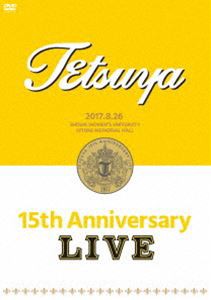 TETSUYA／15th ANNIVERSARY LIVE [DVD]