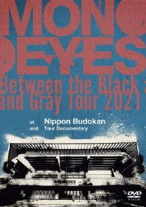 Between the Black and Gray Tour 2021 at Nippon Budokan and Tour Documentary [DVD]