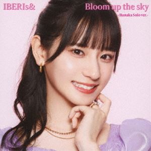 IBERIs＆ / Bloom up the sky（Hanaka Solo ver.） [CD]