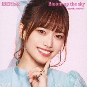 IBERIs＆ / Bloom up the sky（Haruka Solo ver.） [CD]