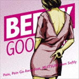 ベリーグッドマン / Pain， Pain Go Away feat.MUTSUKI from Softly（完全受注生産限定盤） [CD]