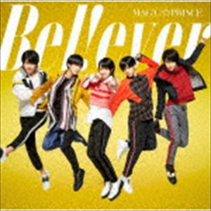 MAG!C☆PRINCE / B e l ! e v e r（初回限定盤／CD＋DVD） [CD]