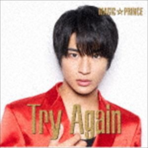 MAG!C☆PRINCE / Try Again（限定盤／平野泰新盤） [CD]