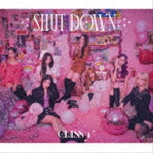 CLASS：y / SHUT DOWN -JP Ver.-（初回限定盤） [CD]