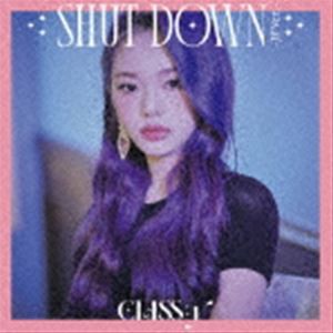 CLASS：y / SHUT DOWN -JP Ver.-（限定盤／ボウン盤） [CD]