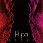 12012 / 12012 Pupa 2007〜2010（CD＋DVD） [CD]