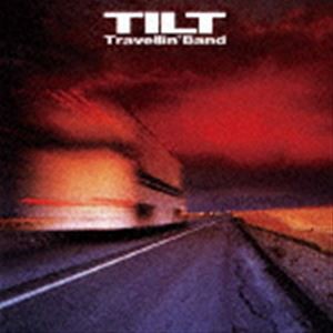 TILT / Travellin’ Band（生産限定盤） [CD]