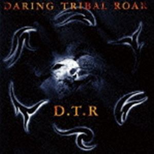 D.T.R / DARING TRIBAL ROAR（生産限定盤） [CD]