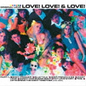オリジナル・ラヴ / LOVE! LOVE! ＆ LOVE!-30th Anniversary Deluxe Edition-（限定盤／2ハイブリッドCD＋SHM-CD） [CD]