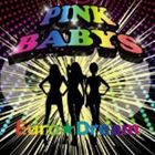 PINK BABYS / Euro★Dream [CD]