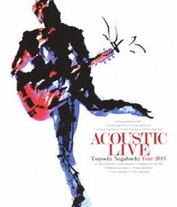 長渕剛／ACOUSTIC LIVE Tsuyoshi Nagabuchi Tour 2013 [Blu-ray]