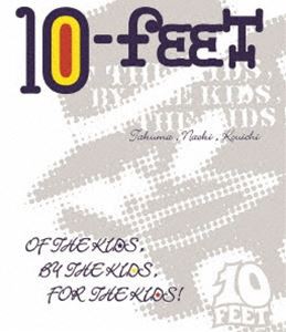 10-FEET／OF THE KIDS，BY THE KIDS，FOR THE KIDS! I [Blu-ray]