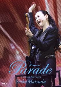 松田聖子／Seiko Matsuda Concert Tour 2023”Parade”at NIPPON BUDOKAN（通常盤） [Blu-ray]