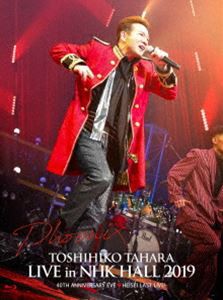 田原俊彦／TOSHIHIKO TAHARA LIVE in NHK HALL 2019 [Blu-ray]