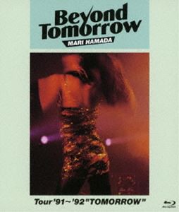 浜田麻里／Beyond Tomorrow Tour ’91〜’92”TOMORROW” [Blu-ray]