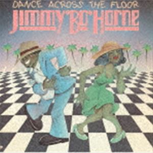 ジミー・ボ・ホーン / ダンス・アクロス・ザ・フロア（期間限定価格盤） [CD]