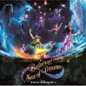 東京ディズニーシー ビリーヴ!〜シー・オブ・ドリームス〜 [CD]