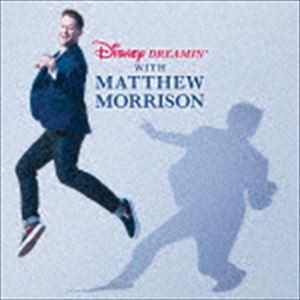 マシュー・モリソン / ディズニー・ドリーミング with マシュー・モリソン（生産限定盤／CD＋DVD） [CD]