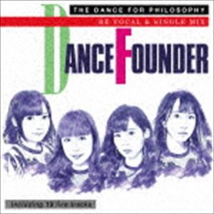 フィロソフィーのダンス / ダンス・ファウンダー（リ・ボーカル・バージョン） [CD]