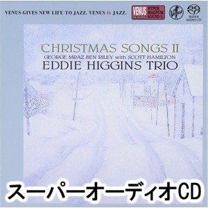 エディ・ヒギンズ・トリオ / クリスマス・ソングスII [SACD]