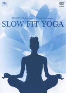 TIPNESS ONE presents Work Out series SLOW FIT YOGA [DVD]
