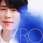 ZERO / あなたがいてくれるから c／w I LOVE YOU （韓国語バージョン）（type Blue） [CD]