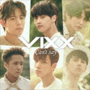 VIXX / Can’t say（通常盤） [CD]