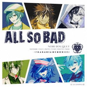 フラガリアメモリーズ（NOIR BOUQUET） / ALL SO BAD [CD]