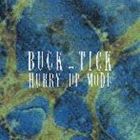 BUCK-TICK / HURRY UP MODE [CD]