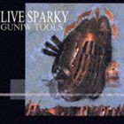 Guniw Tools / LIVE SPARKY [CD]