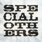 SPECIAL OTHERS / SPECIAL OTHERS（通常盤） [CD]