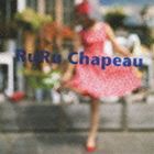 RuRu Chapeau / RuRu Chapeau [CD]