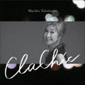 高橋真梨子 / ClaChic -クラシック-（通常盤） [CD]