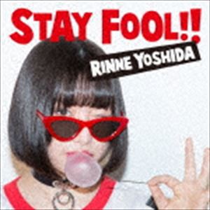 吉田凜音 / STAY FOOL!!（通常盤） [CD]