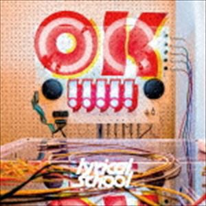 lyrical school / OK!!!!! [CD]