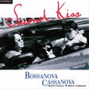 BOSSANOVA CASSANOVA / Second Kiss ＋2（生産限定盤） [CD]
