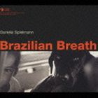 ダニエラ・スピエルマン / ブラジリアン・ブレス 〜ブラジリアンの呼吸〜 [CD]