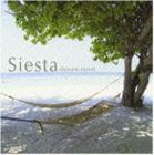 (オムニバス) Siesta おひるねリゾート [CD]