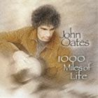 ジョン・オーツ / 1000マイルス・オブ・ライフ [CD]