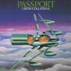 パスポート / クロス・コラテラル [CD]