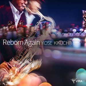 菊地康正（ts、fl） / Reborn Again [CD]