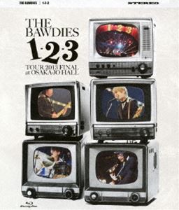 THE BAWDIES／1-2-3 TOUR 2013 FINAL at 大阪城ホール【Blu-ray】 [Blu-ray]