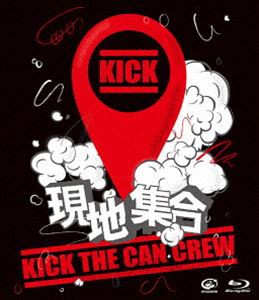 KICK THE CAN CREW／現地集合〜武道館ワンマンライブ [Blu-ray]