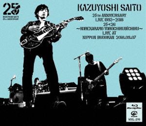 斉藤和義／KAZUYOSHI SAITO 25th Anniversary Live 1993-2018 25＜26 〜これからもヨロチクビーチク〜 Live at 日本武道館2018.09.07（通