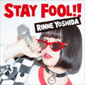 吉田凜音 / STAY FOOL!!（初回限定盤／CD＋DVD） [CD]