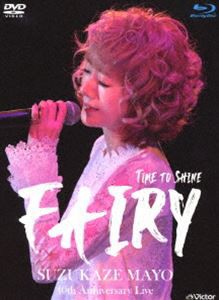 涼風真世／40th Anniversary Live 〜Time to shine”Fairy” [Blu-ray]