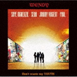 WENDY / Don’t waste my YOUTH（初回限定盤／CD＋DVD） [CD]